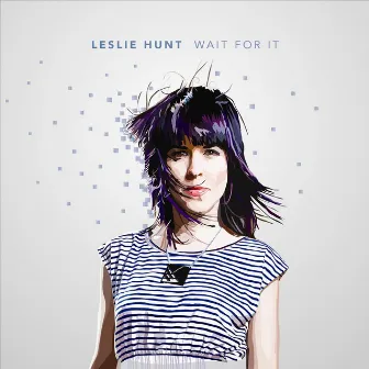 Wait for It by Leslie Hunt