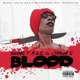 Blood by Young T.H.U.G.