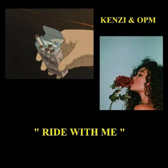 Ride with Me (feat. OPM) by Kenzi