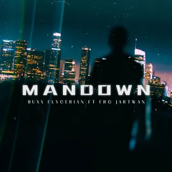 Mandown by Buxx Flygerian