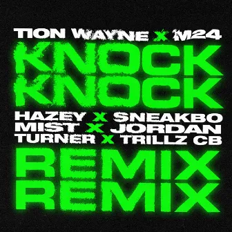 Knock Knock (Remix) [feat. HAZEY, Sneakbo, MIST, Jordan, Turner & Trillz CB] by HAZEY