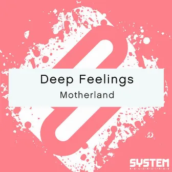 Motherland - Single by Deep Feelings