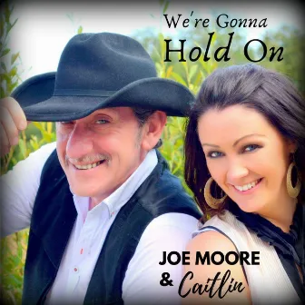 We're Gonna Hold On by Joe Moore