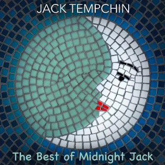 The Best of Midnight Jack by Jack Tempchin