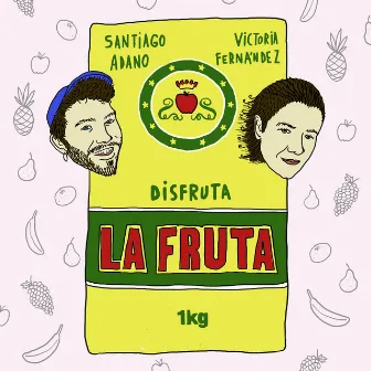 Disfruta la fruta by Victoria Fernández