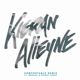 Comfortable (Remix) by Kieran Alleyne