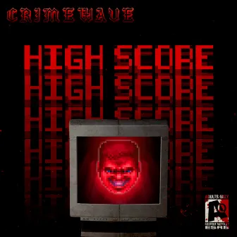 HIGH SCORE by Crimewave