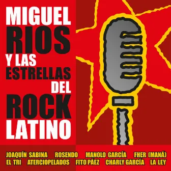 Miguel Ríos y las estrellas del Rock latino by Miguel Ríos