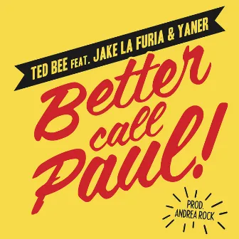 Better Call Paul by Ted Bee