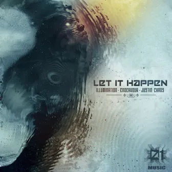 Let It Happen by Justin Chaos