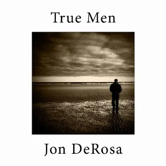 True Men by Jon DeRosa