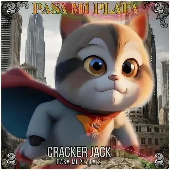 Pasa Mi Plata 2 by Cracker Jack