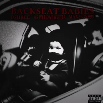 Backseat Babies by A5 WIT DAT KUTTA