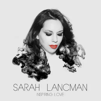 Inspiring Love by Sarah Lancman