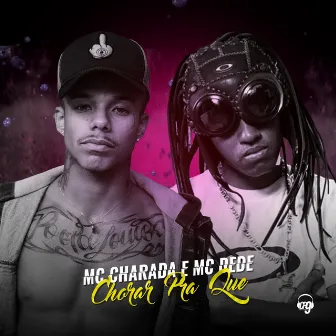 Chorar pra Quê by MC Charada