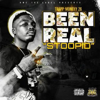 Been Real Stoopid Vol. 1 by Trapp Moneyy 26