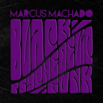 Black Psychedelic Funk by Marcus Machado