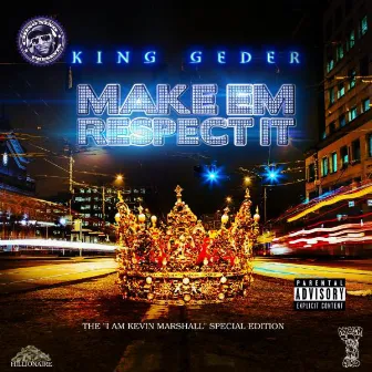 Make Em Respect It by King Geder