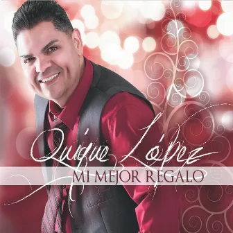 Mi Mejor Regalo by Quique Lopez