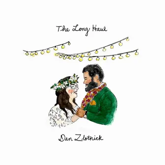 The Long Haul by Dan Zlotnick