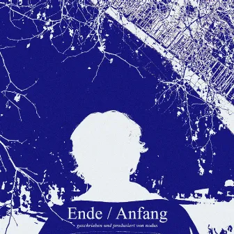 Ende / Anfang by Nodus