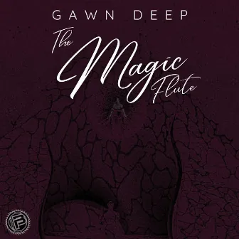 The Magic Flute by Gawn Deep