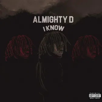 i know by Almighty D