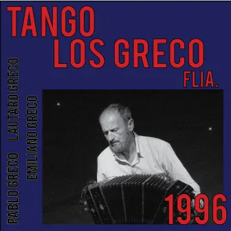 Los Greco Tango Flia. 1996 by Pablo Greco