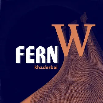 fernW by khaderbai