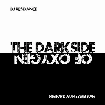 The Dark Side of Oxygene EP by DJ Residance