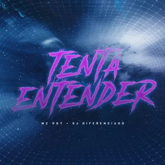 Tenta Entender by DJ DIFERENCIADO