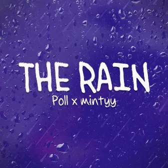 THE RAIN by mintyy