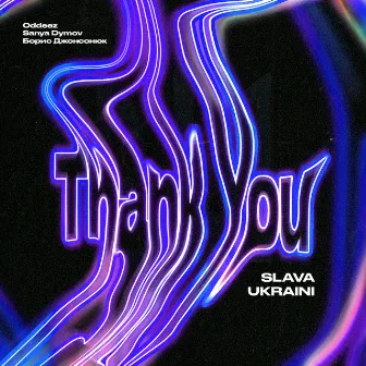 Thank You (Slava Ukraini) by Sanya Dymov