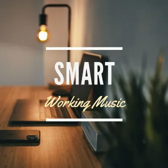 Smart Working Music: Relaxing Morning Songs to Work from Home, Oriental Sounds by Uplifting Music Specialists