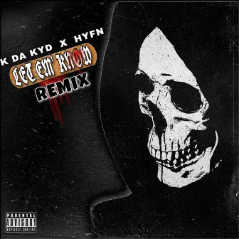 Let Em' Know (Remix) by K Da Kyd