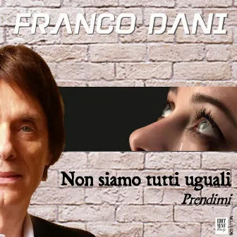 Non siamo tutti uguali by Franco Dani