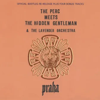 Praha by The Perc Meets The Hidden Gentleman