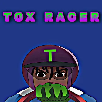 TOX RACER by Toxicpersona