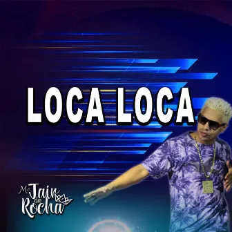 Loca Loca by Mc Jair da Rocha