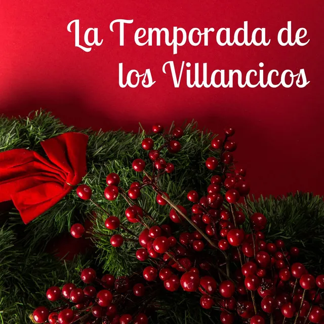 La Temporada De Los Villancicos