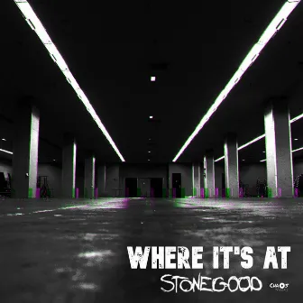 Where Its At (The Warehouse) by Stonegood