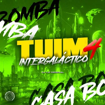 Tuim Intergaláctico 4 by DJ TJF ORIGINAL