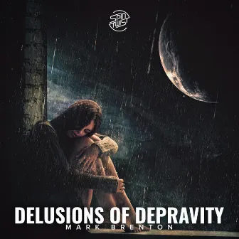 Delusions of Depravity by Mark Brenton