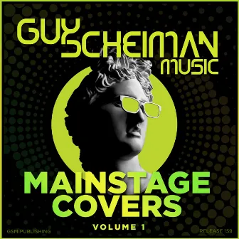 Mainstage Covers, Vol. 1 by Guy Scheiman