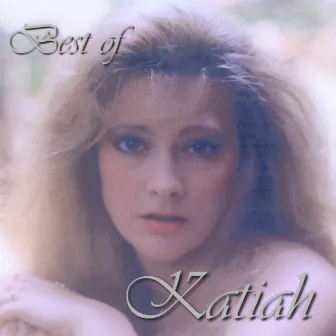 The Best of Katiah by Katiah