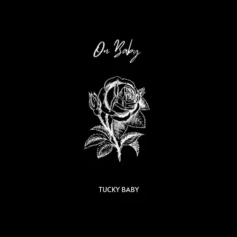 On Baby by TUCKY BABY