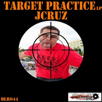 Target Practice LP by J Cruz