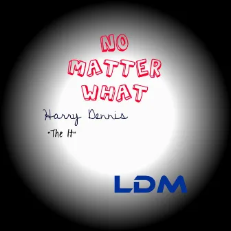 No Matter What by Harry 