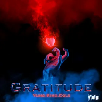 Gratitude by Yung.King.Cole