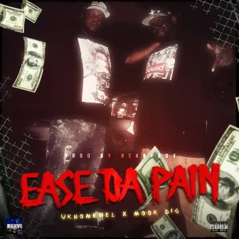 Ease Da Pain by Uknomewel